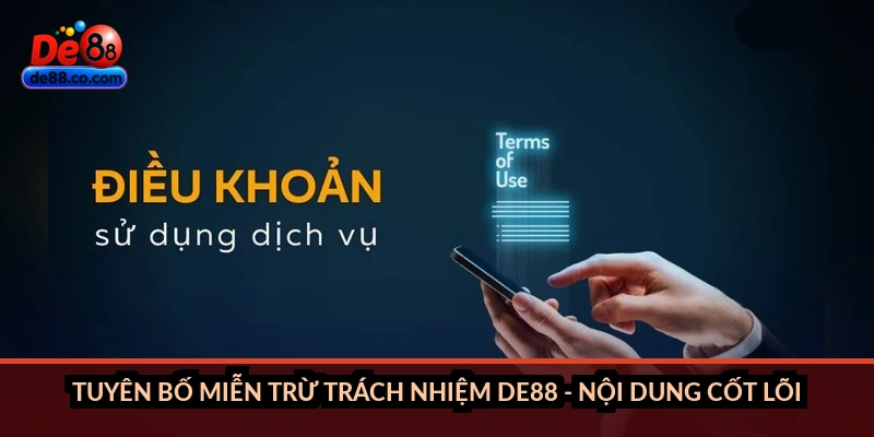 Tuyên bố miễn trừ trách nhiệm DE88 - nội dung cốt lõi