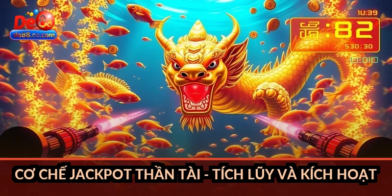 Cơ chế jackpot Thần Tài - tích lũy và kích hoạt như thế nào