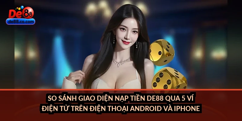 Hướng dẫn nạp tiền DE88 qua MoMo từng bước