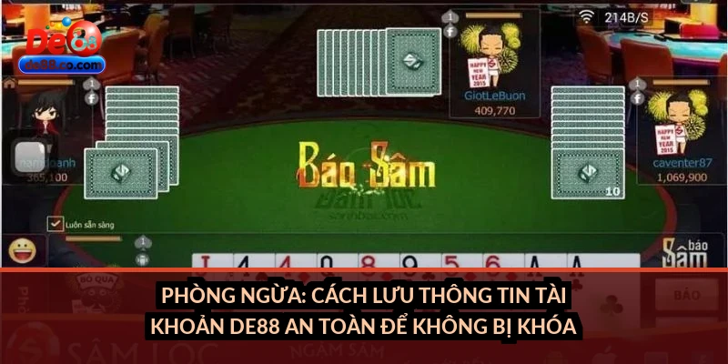 Phòng ngừa: Cách lưu thông tin tài khoản DE88 an toàn để không bị khóa